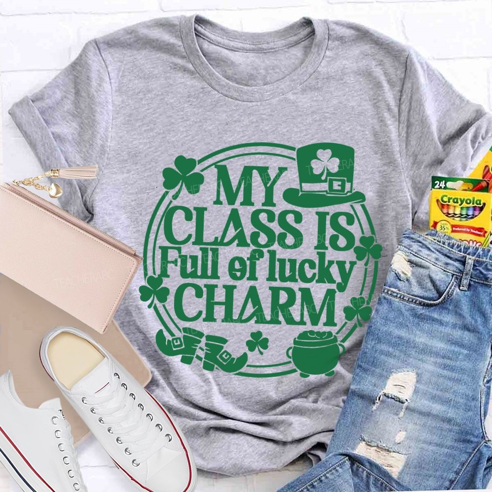 My Class Is Full Of Lucky Charm Teacher T-shirt