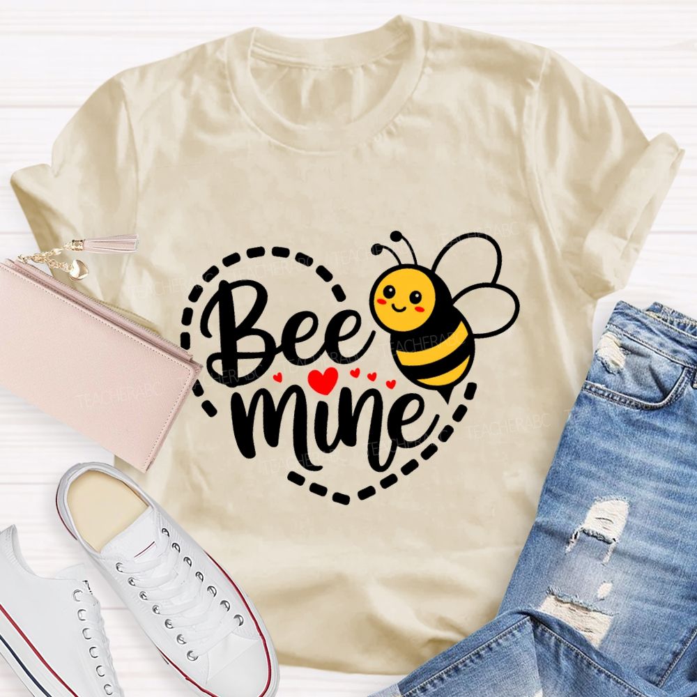 Bee Mine Cute Bee Teacher T-shirt