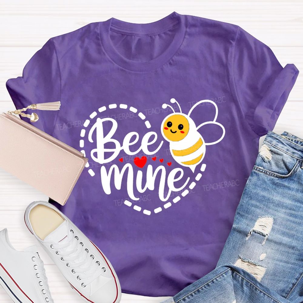 Bee Mine Cute Bee Teacher T-shirt