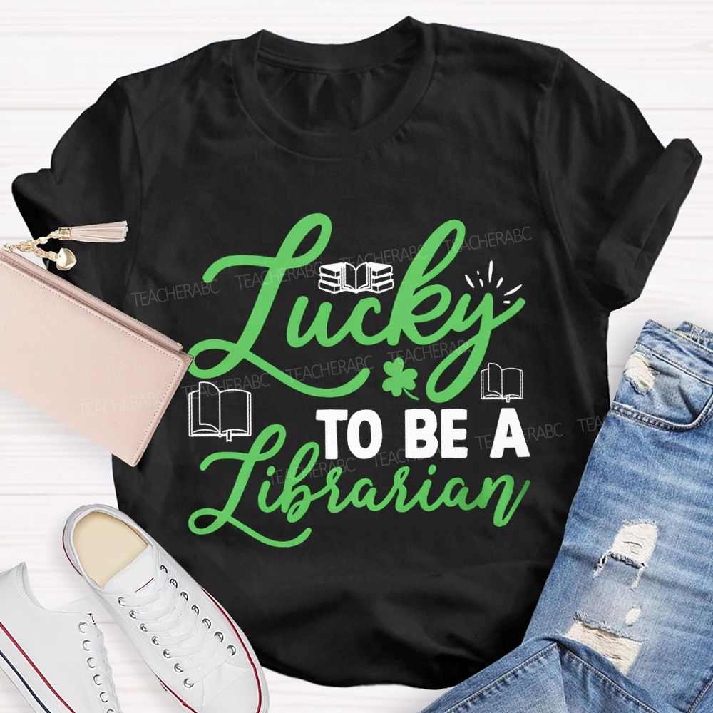 Lucky To Be A Librarian Clover And Books Teacher T-shirt
