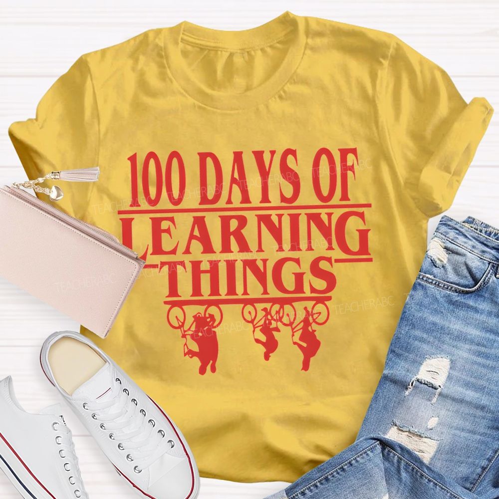 100 Days Of Learning Things Teacher T-shirt