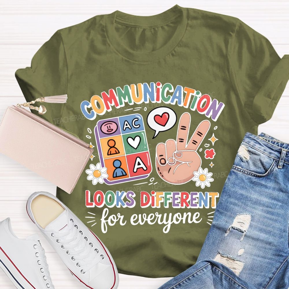 Communication Looks Different For Everyone Teacher T-shirt