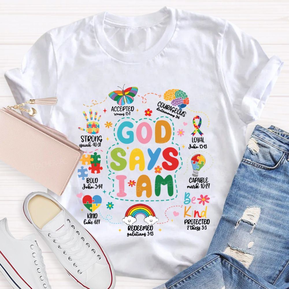 God Says I Am Be Kind Strong Accepted Royal Capable Teacher T-shirt