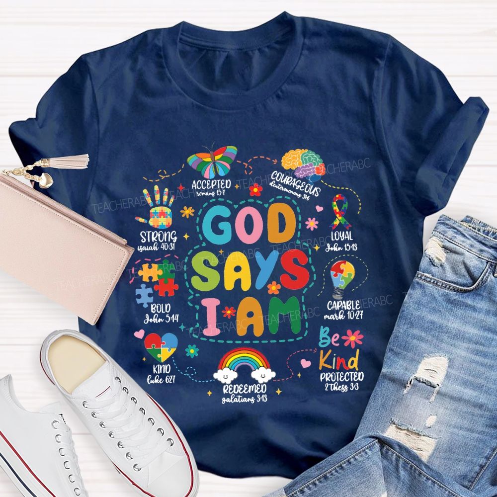 God Says I Am Be Kind Strong Accepted Royal Capable Teacher T-shirt