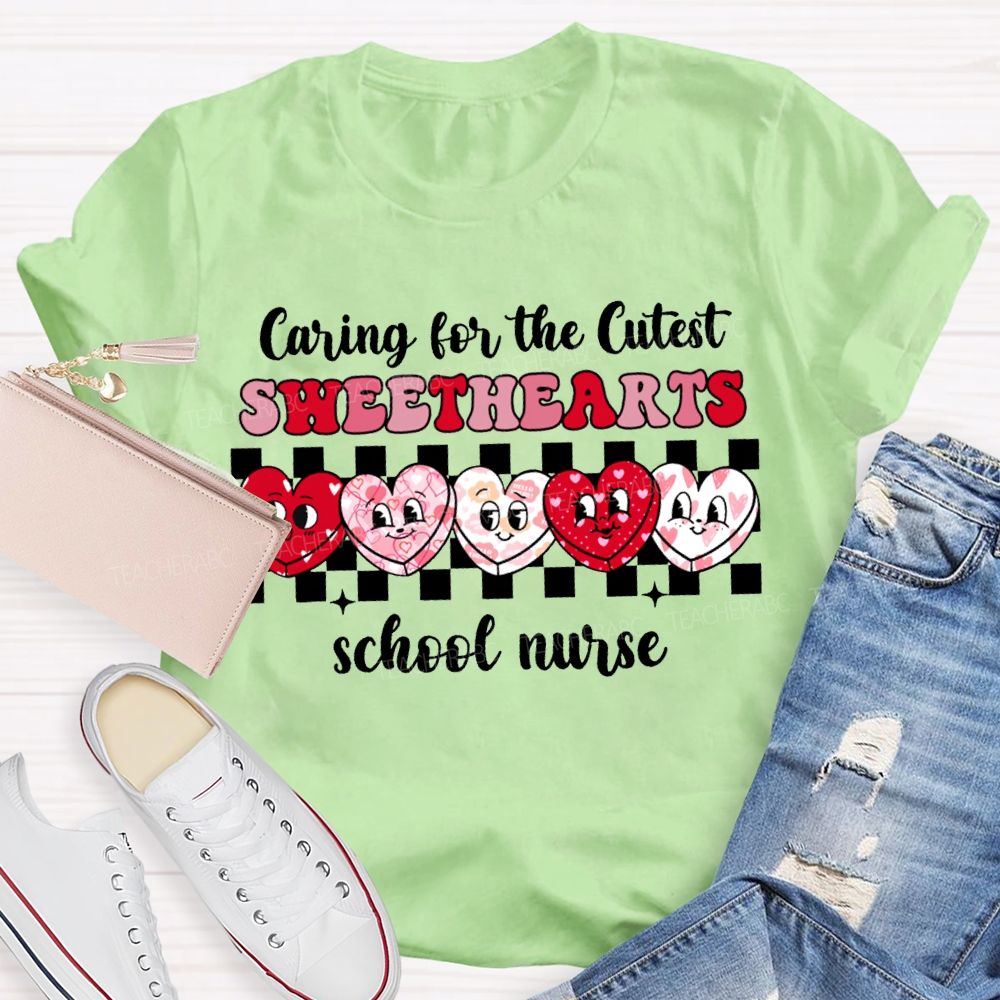 Caring For The Cutest Sweethearts School Nurse T-shirt