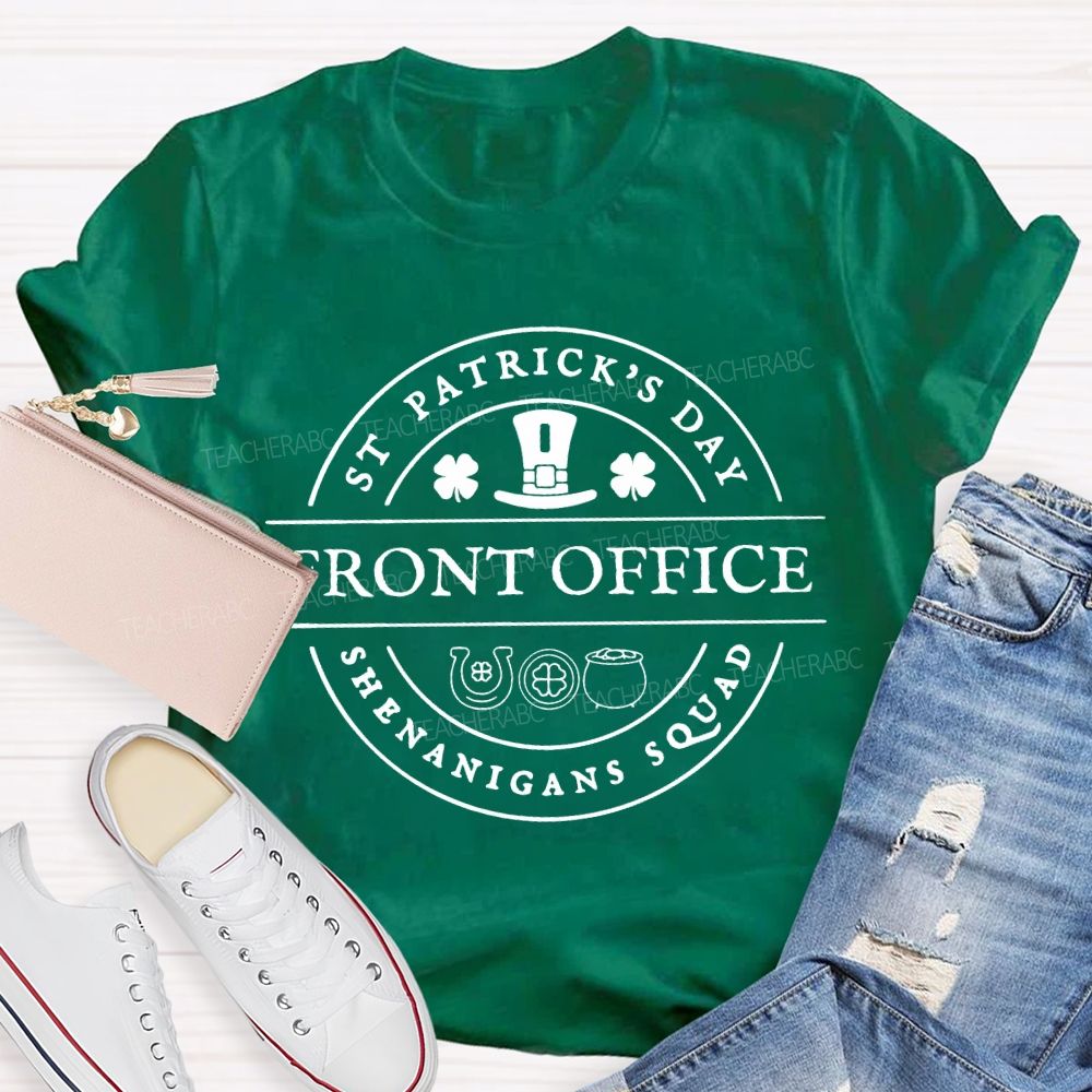 Front Office St Patrick'S Day Shenanigans Squad Teacher T-shirt