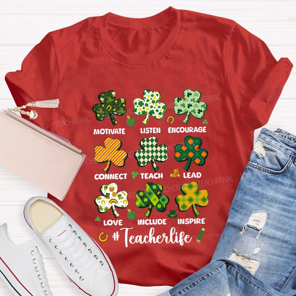 Teacher Life Motivate Listen Encourage Connect Teach Lead Love Include Inspire Teacher T-shirt