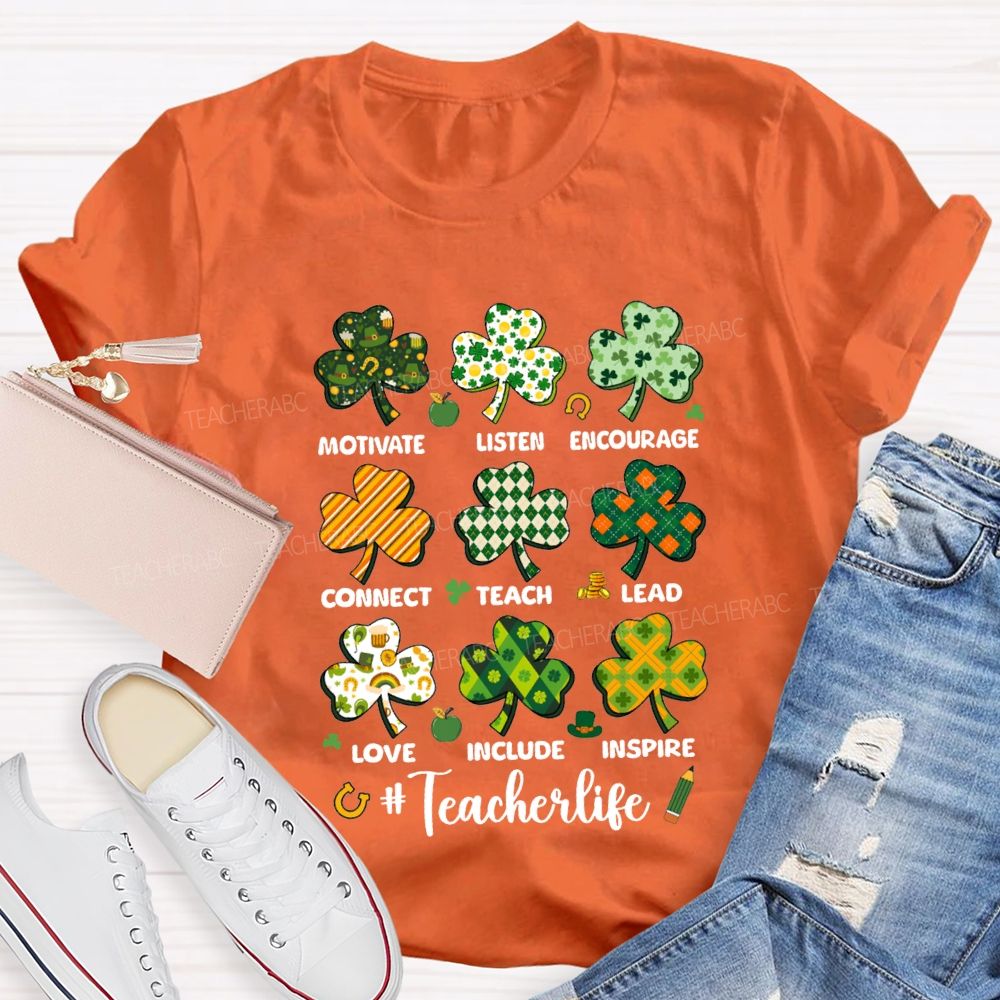 Teacher Life Motivate Listen Encourage Connect Teach Lead Love Include Inspire Teacher T-shirt