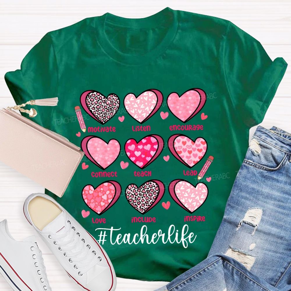 Teacher Life Motivate Listen Encourage Connect Teach Lead Love Include Inspire Teacher T-shirt