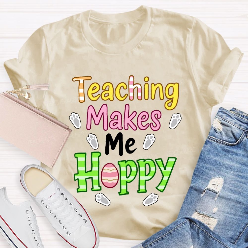 Teaching Makes Me Hoppy Teacher T-Shirt