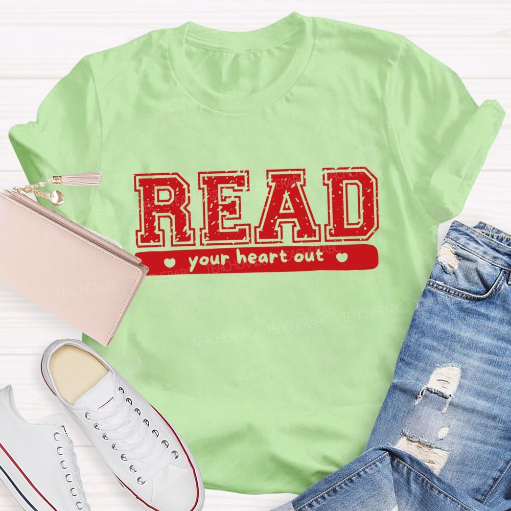 Read Your Heart Out Teacher T-Shirt
