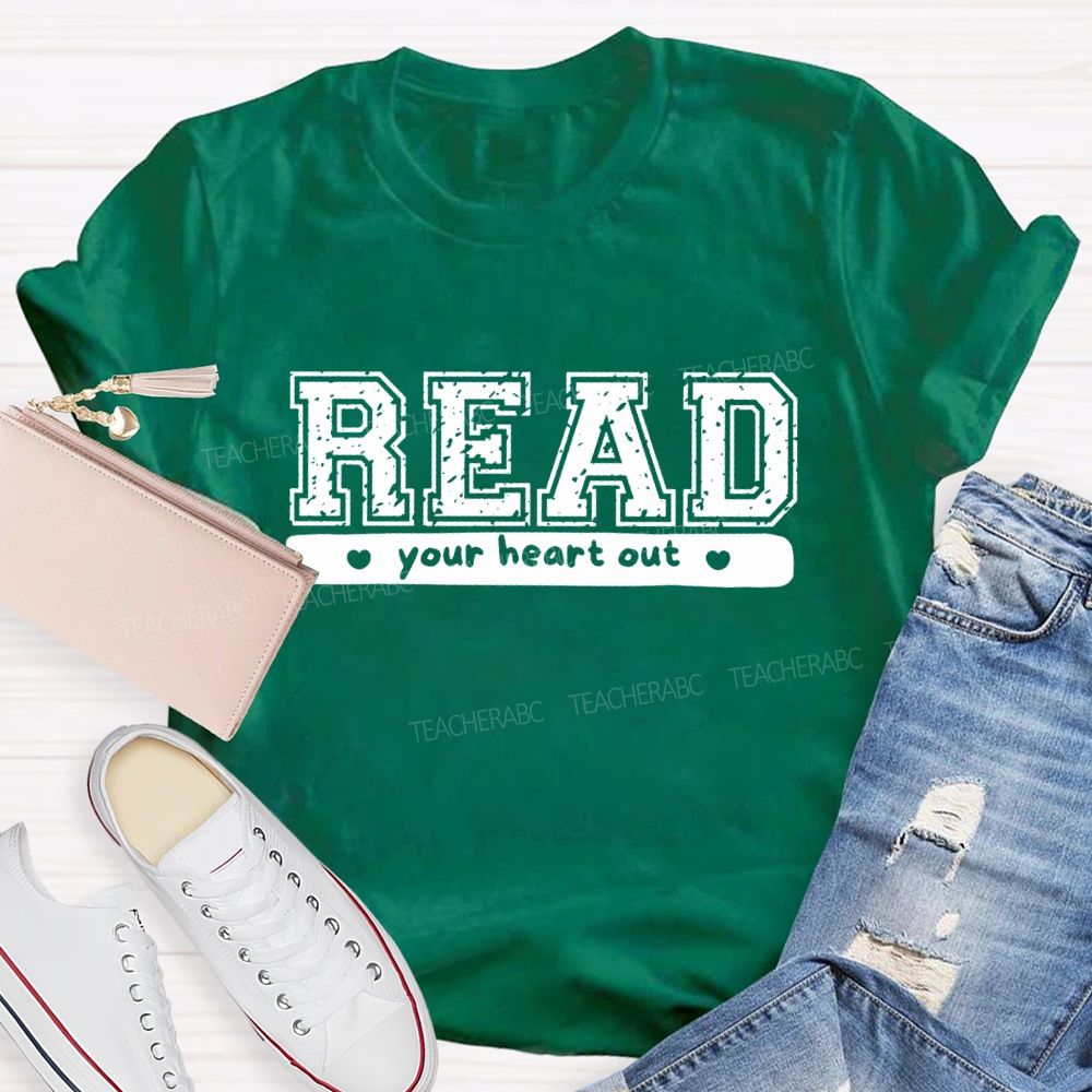 Read Your Heart Out Teacher T-Shirt