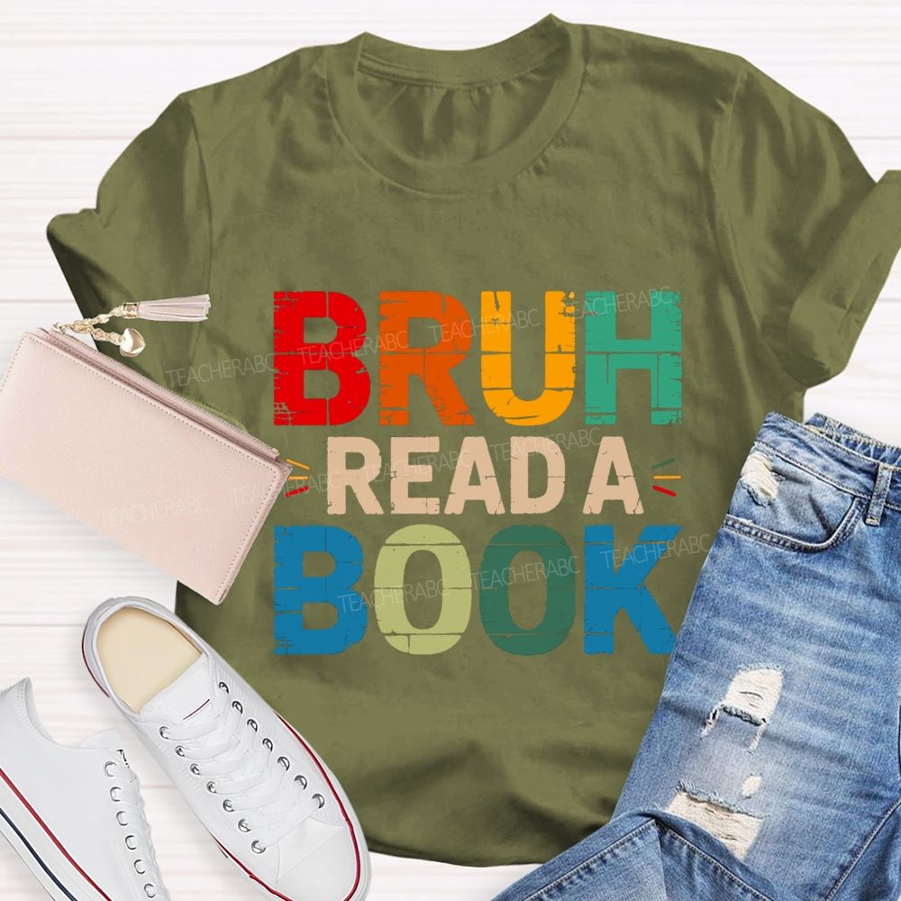 Bruh Read A Book Teacher T-shirt