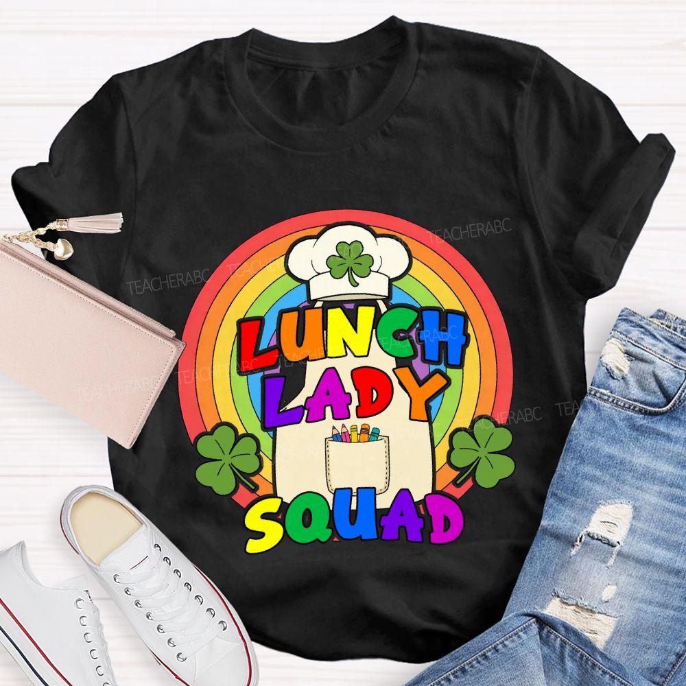 Lunch Lady Squad Lucky Rainbow Teacher T-Shirt