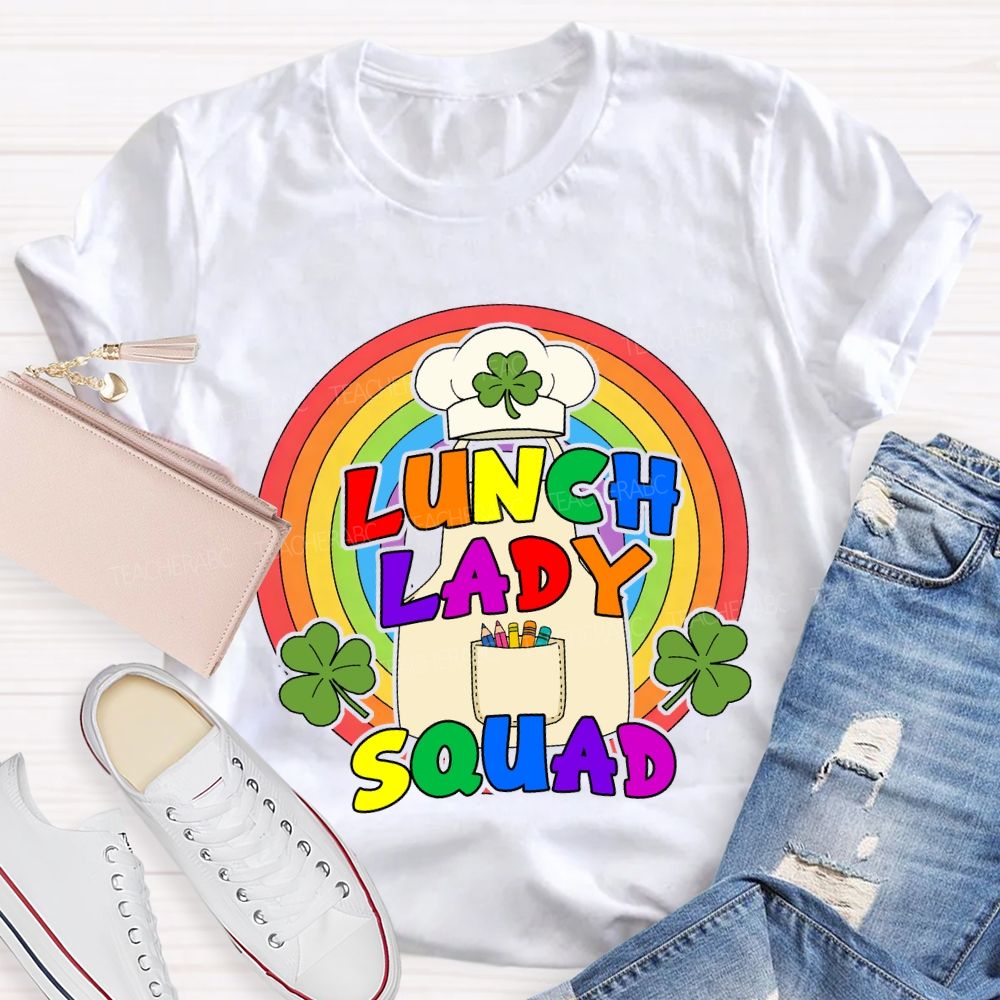 Lunch Lady Squad Lucky Rainbow Teacher T-Shirt
