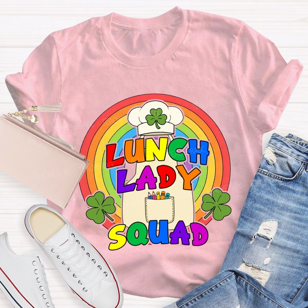 Lunch Lady Squad Lucky Rainbow Teacher T-Shirt