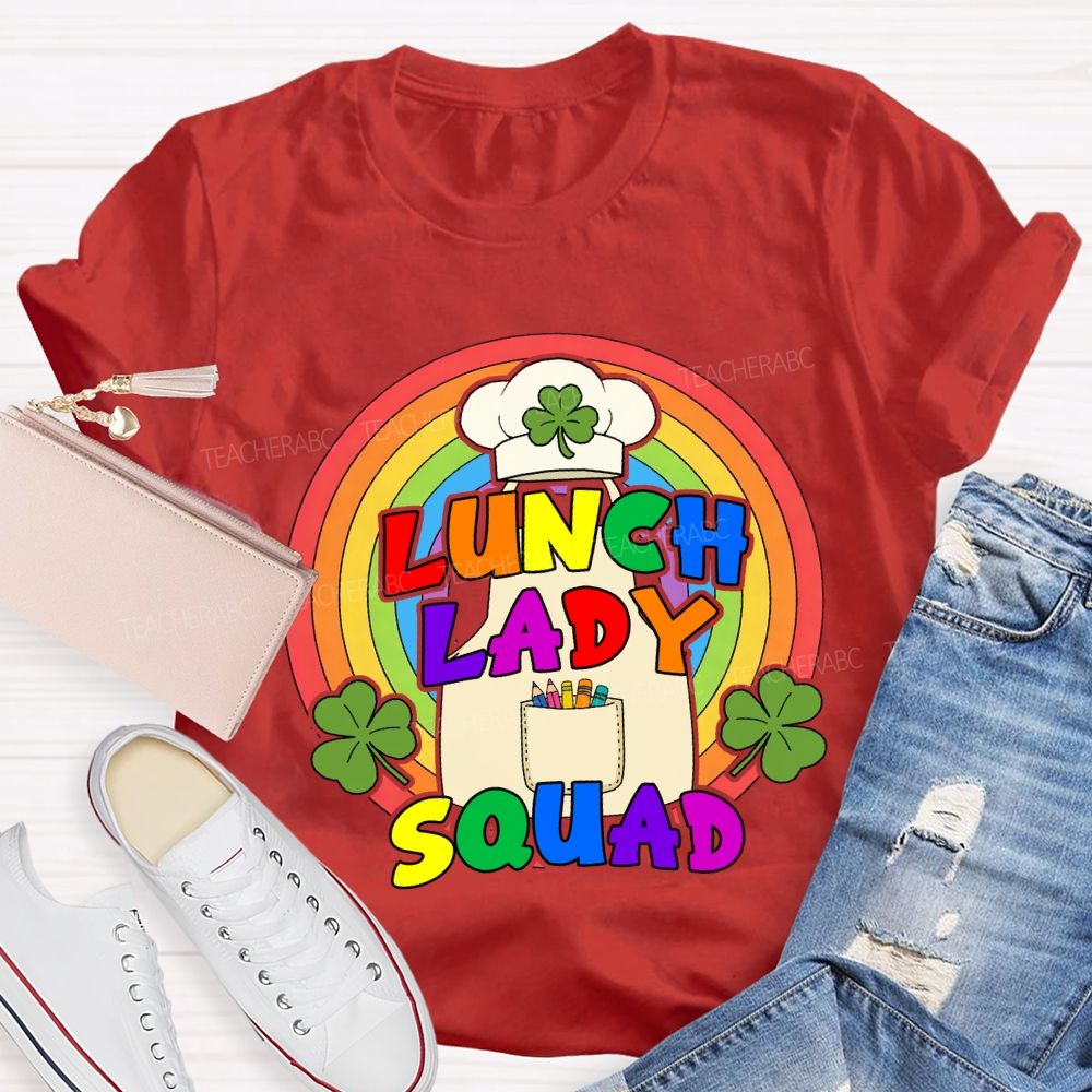 Lunch Lady Squad Lucky Rainbow Teacher T-Shirt