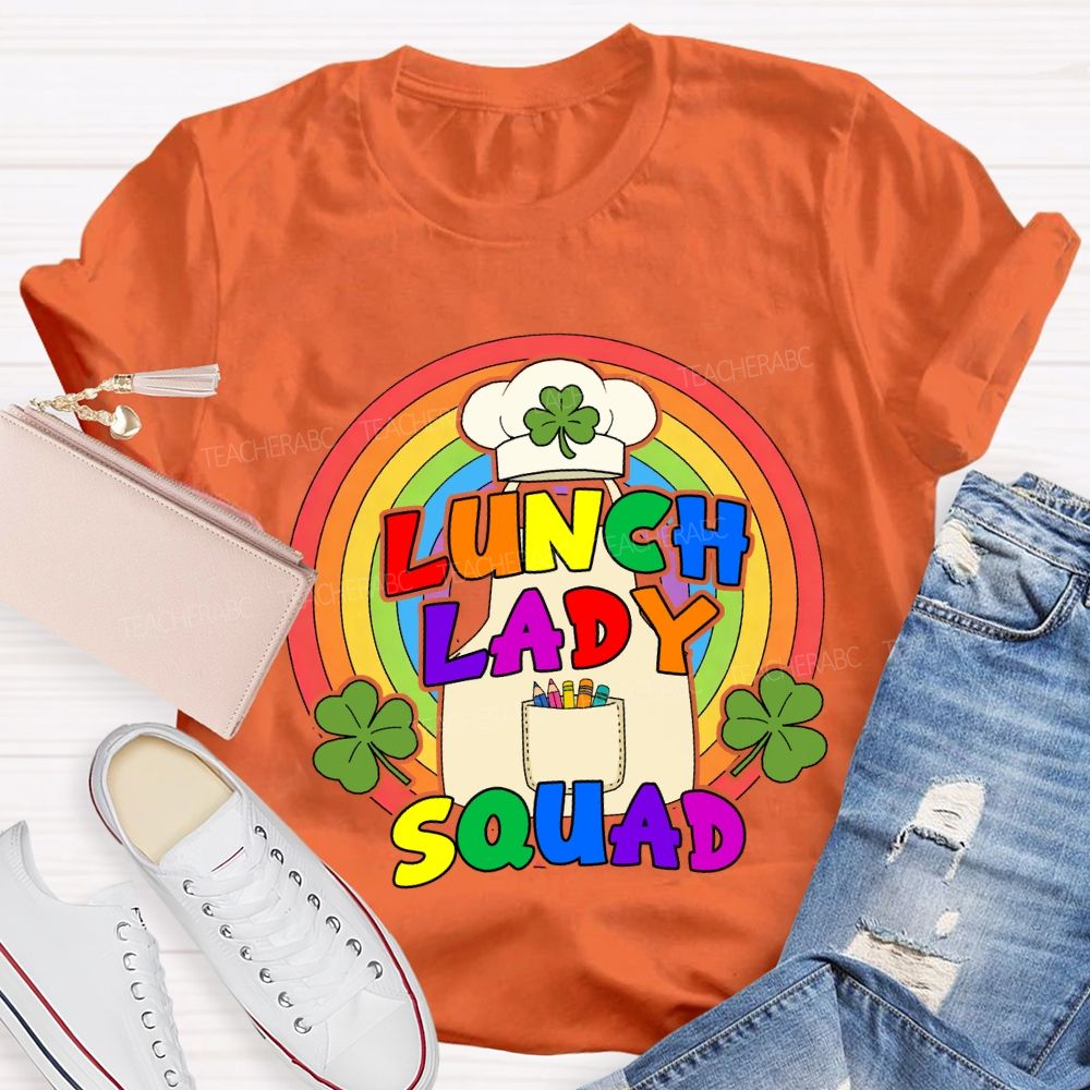 Lunch Lady Squad Lucky Rainbow Teacher T-Shirt