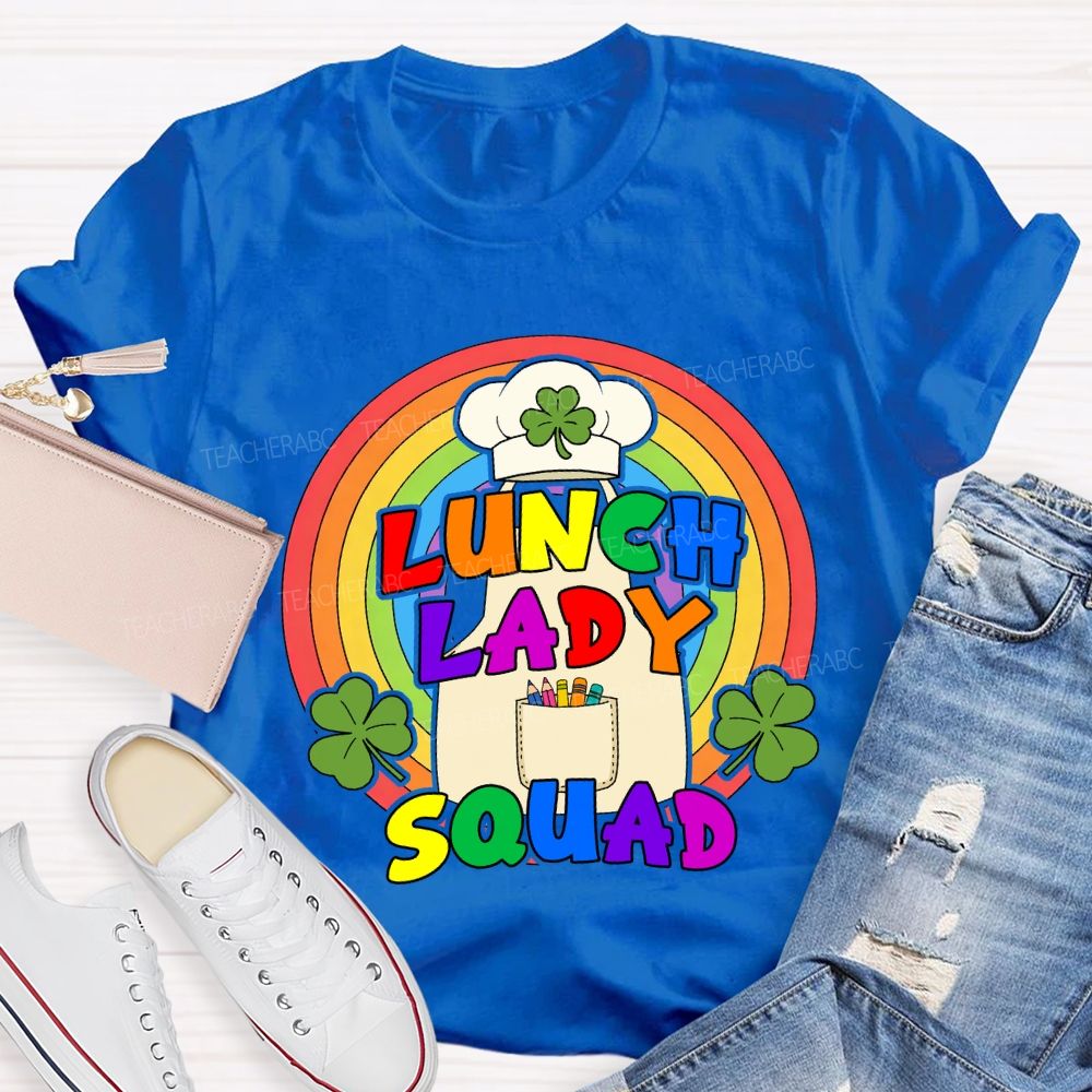 Lunch Lady Squad Lucky Rainbow Teacher T-Shirt