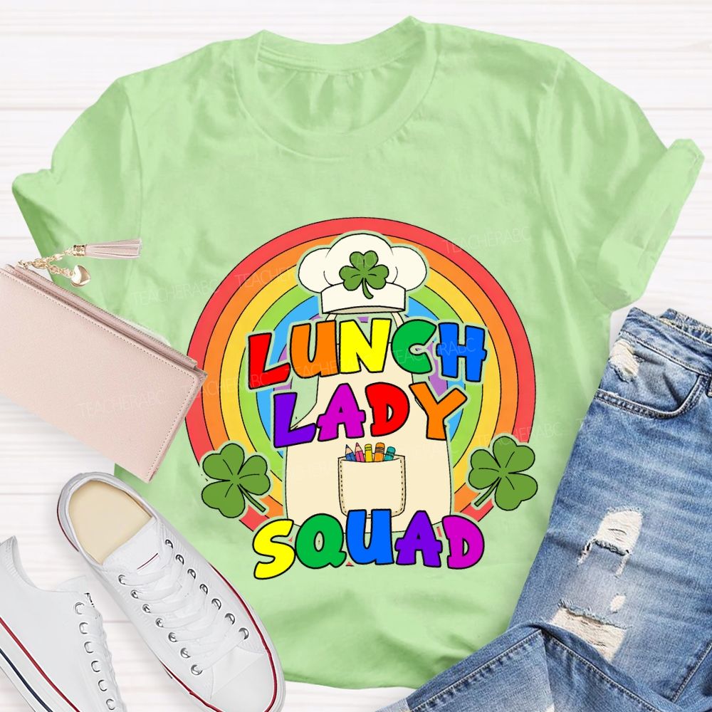 Lunch Lady Squad Lucky Rainbow Teacher T-Shirt