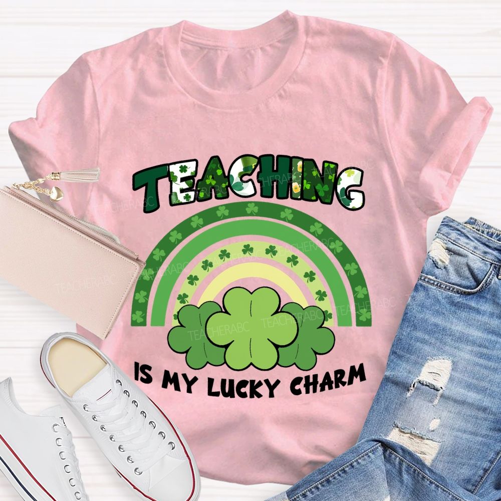 Teaching Is My Lucky Charm Teacher T-shirt