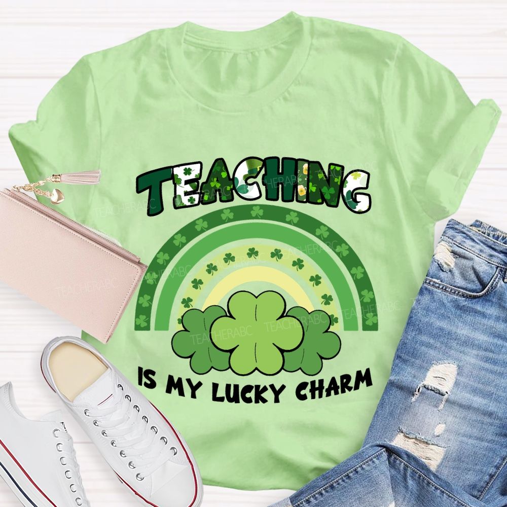 Teaching Is My Lucky Charm Teacher T-shirt