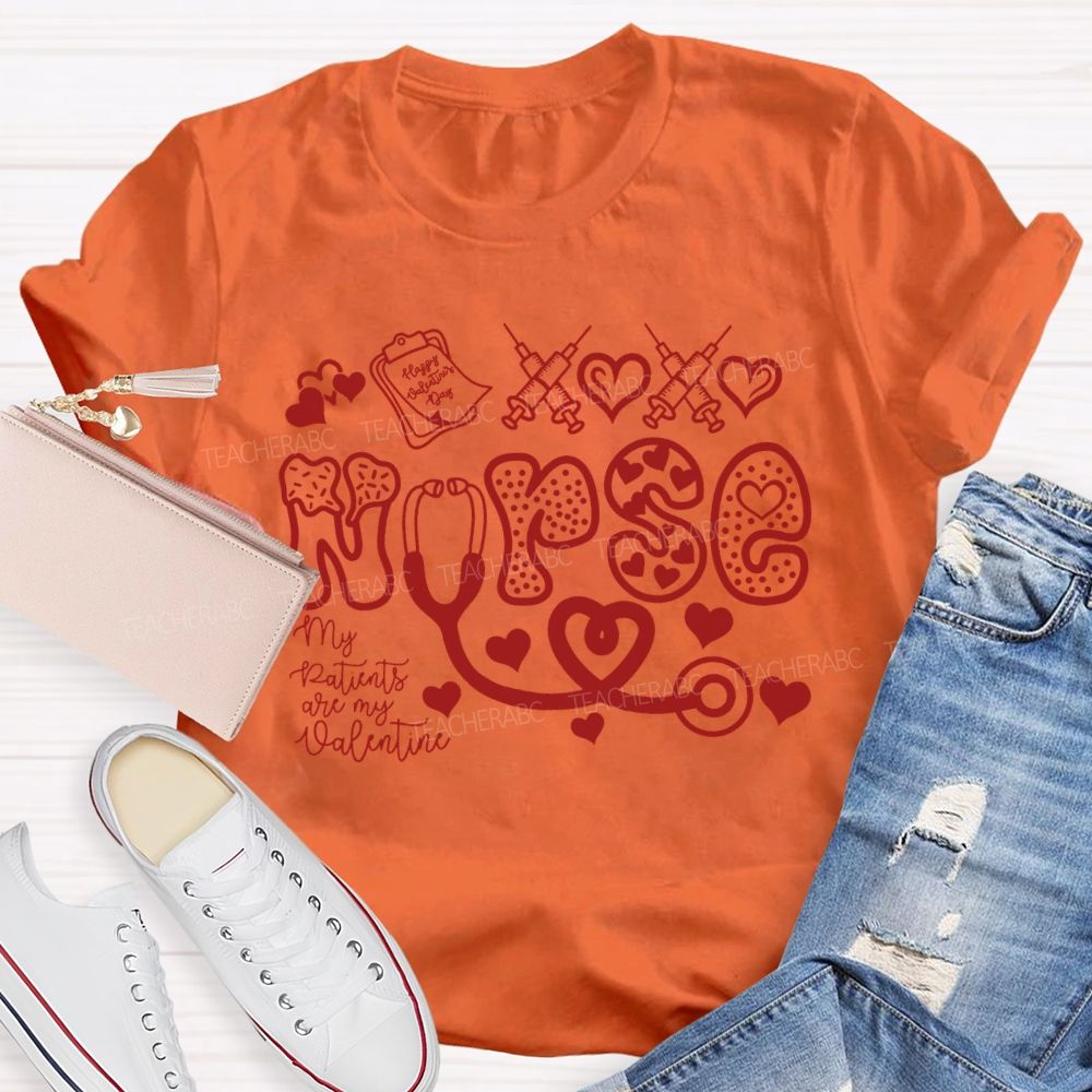 School Nurse My Patients Are My Valentine T-shirt