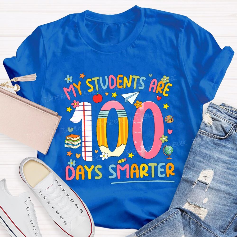 My Students Are 100 Days Smarter Teacher T-Shirt