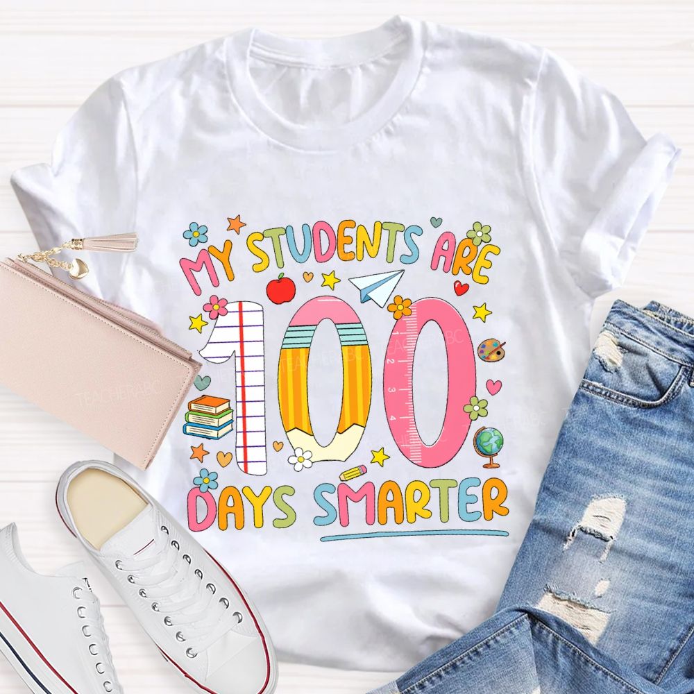 My Students Are 100 Days Smarter Teacher T-Shirt