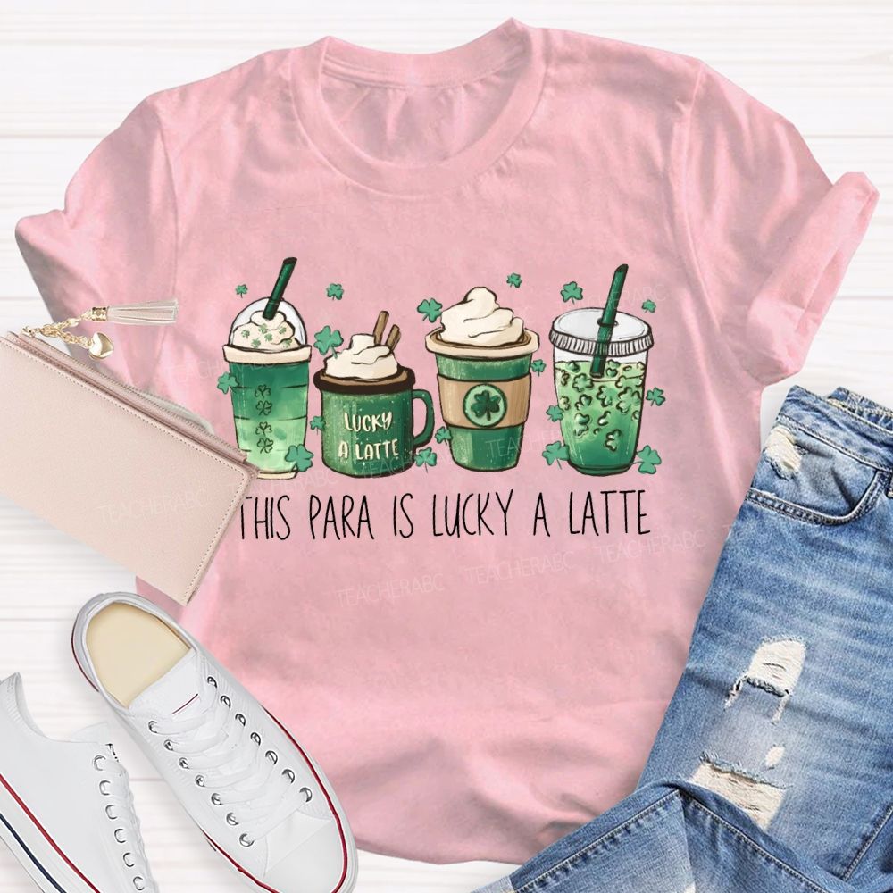 This Para Is Lucky A Latte Teacher T-shirt
