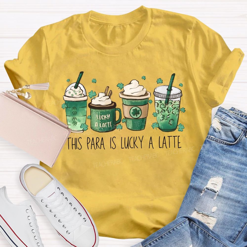 This Para Is Lucky A Latte Teacher T-shirt