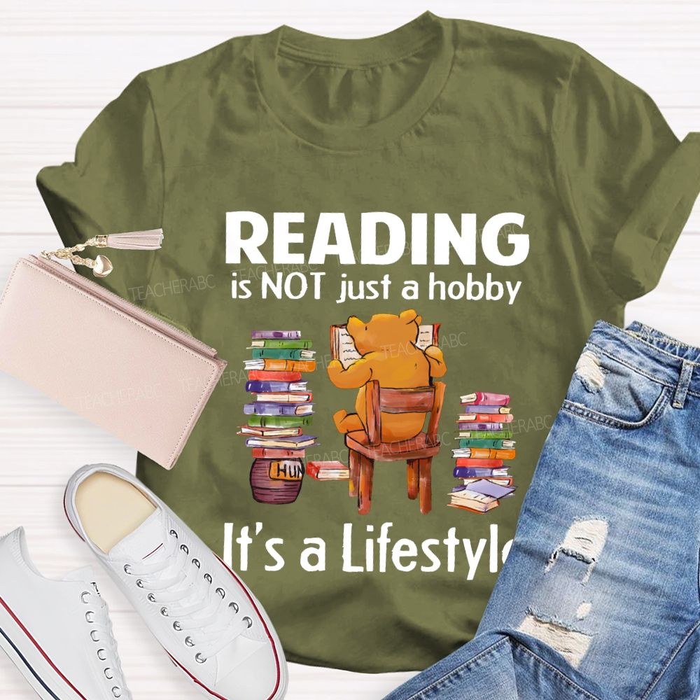 Reading Is Not A Hobby It'S A Lifestyle Teacher T-shirt