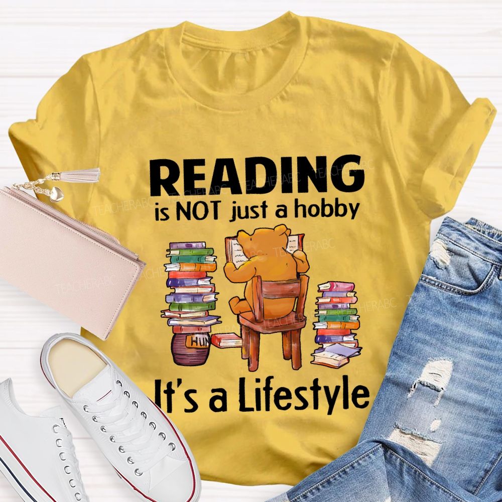 Reading Is Not A Hobby It'S A Lifestyle Teacher T-shirt