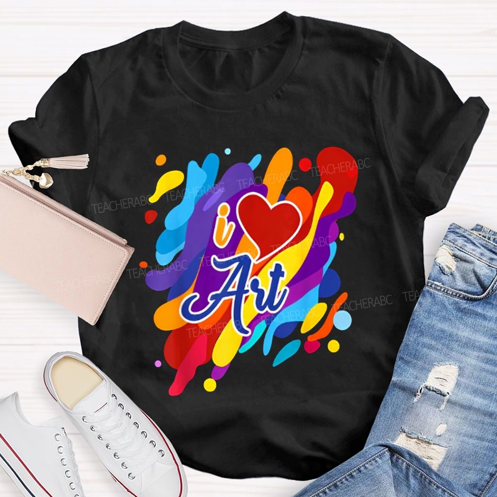 I Love Art Colorful Printed And Heart Art Teacher T-shirt