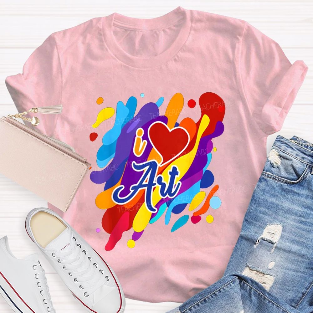 I Love Art Colorful Printed And Heart Art Teacher T-shirt