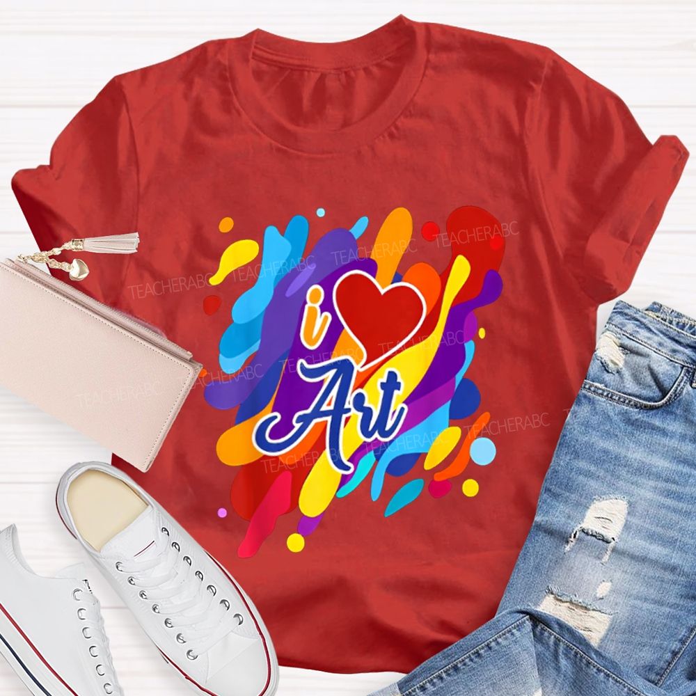 I Love Art Colorful Printed And Heart Art Teacher T-shirt