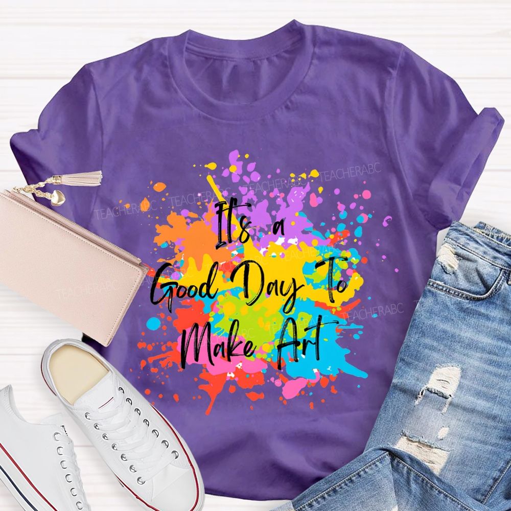 It'S A Good Day To Make Art Colorful Tie-Dye Print Teacher T-shirt