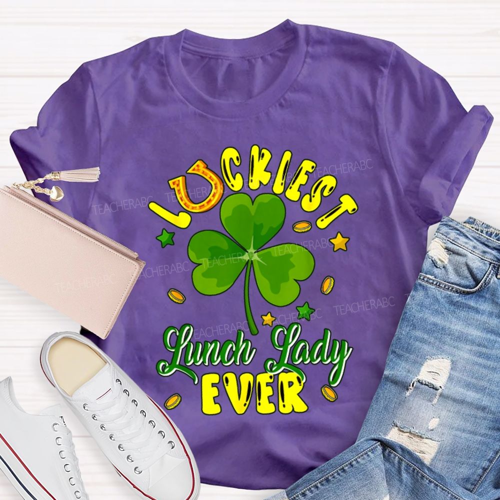 Luckiest Lucky Lady Ever And Lucky Clover T-shirt