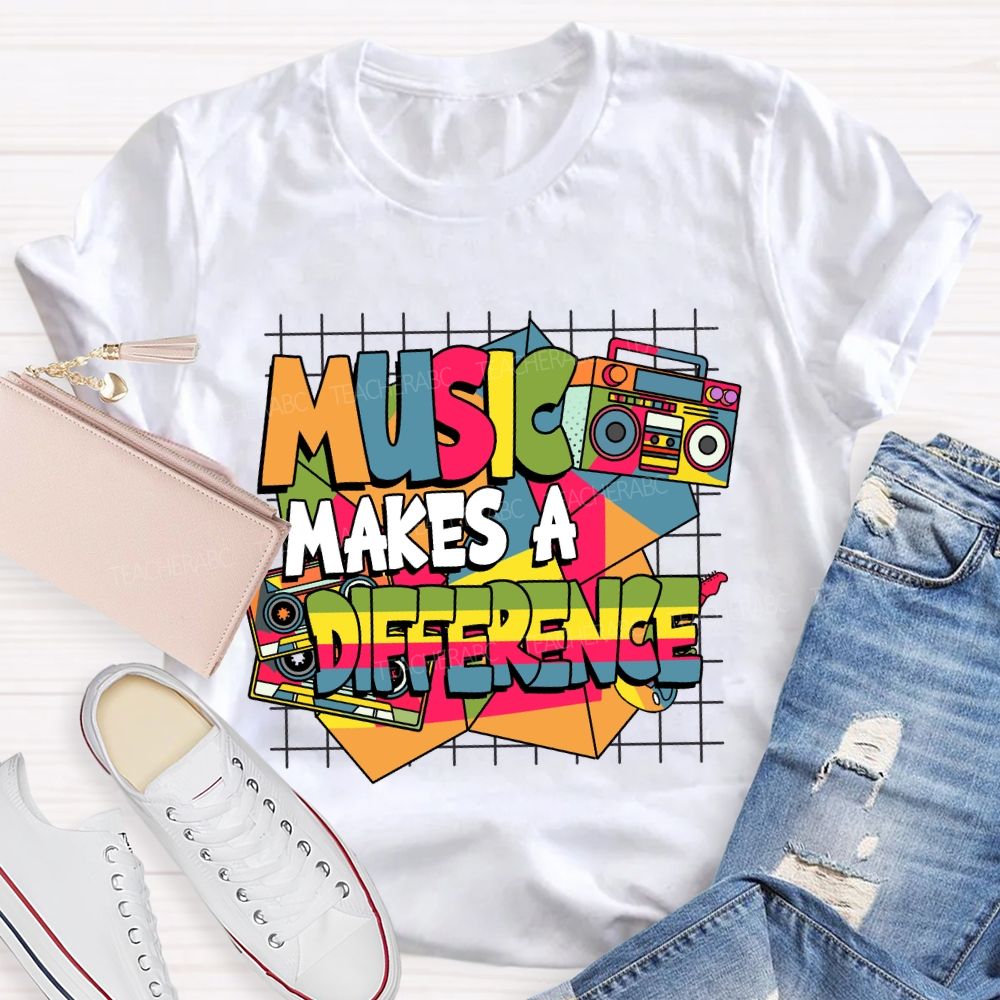 Music Makes a Difference Music Teacher T-shirt
