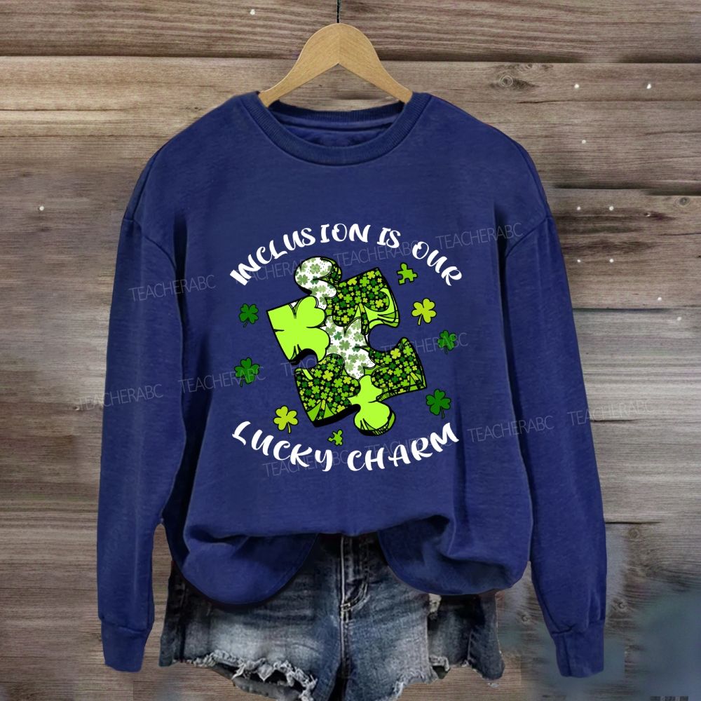 Inclusion Is Our Lucky Charm Teacher Sweatshirt