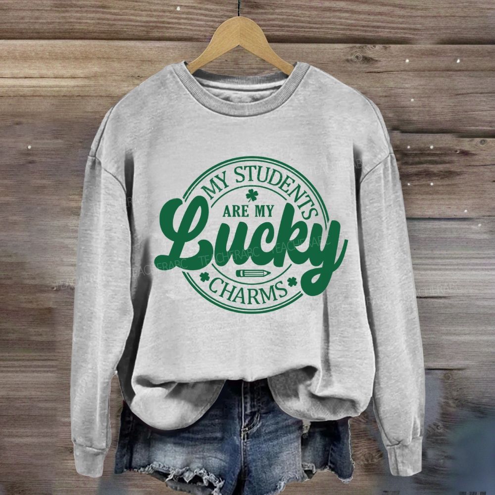 My Students Are My Lucky Charms Sweatshirt