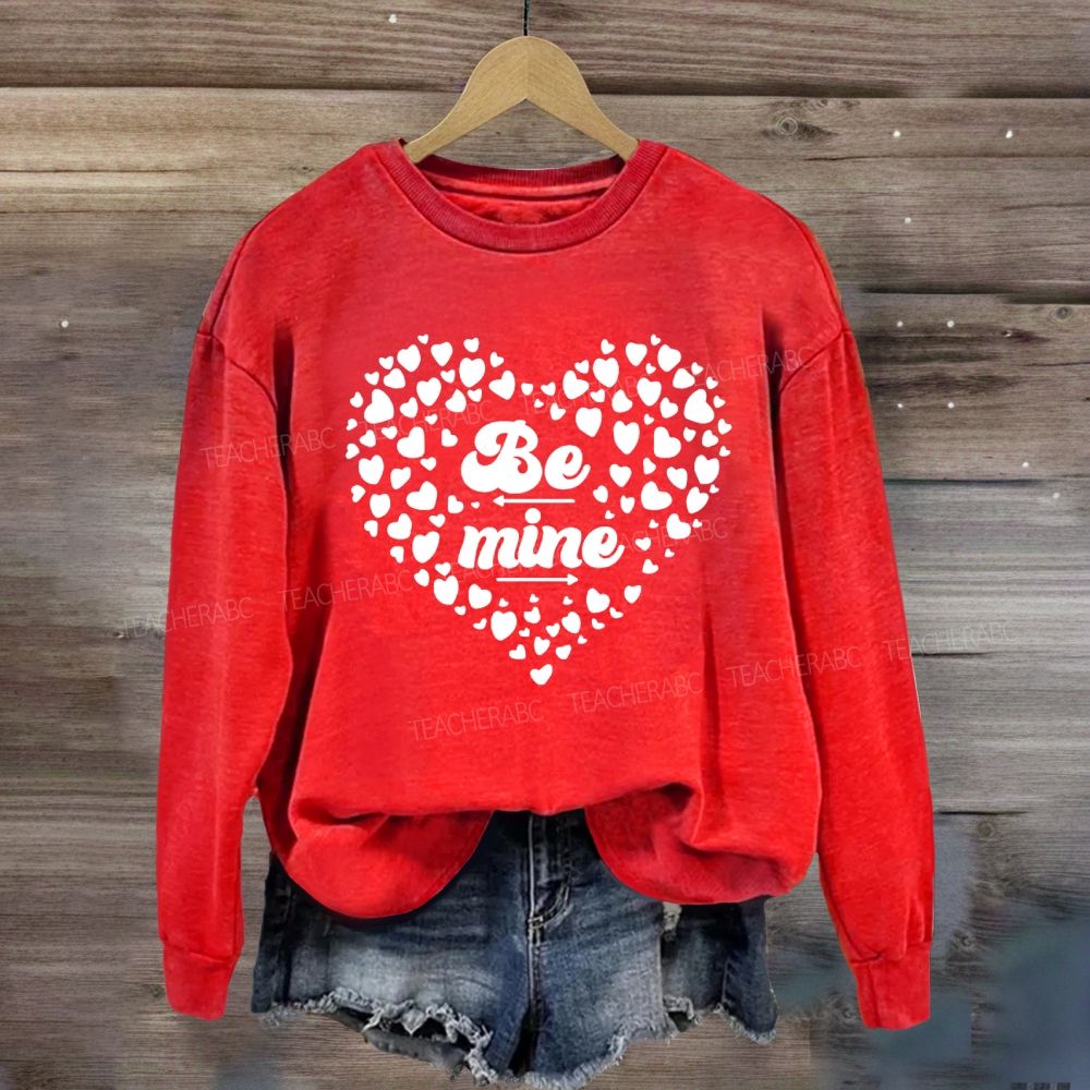 Be Mine With Heart Teacher Sweatshirt
