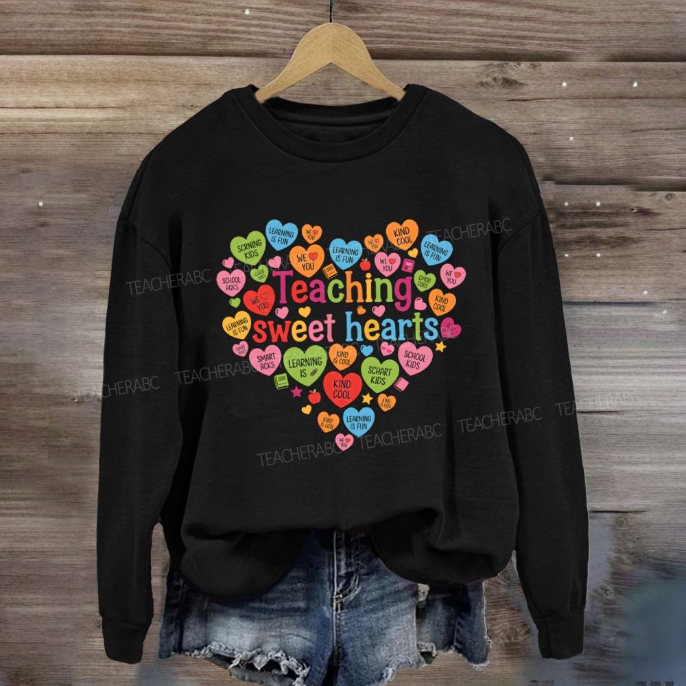 Teaching Sweet Hearts Heart Teacher Sweatshirt