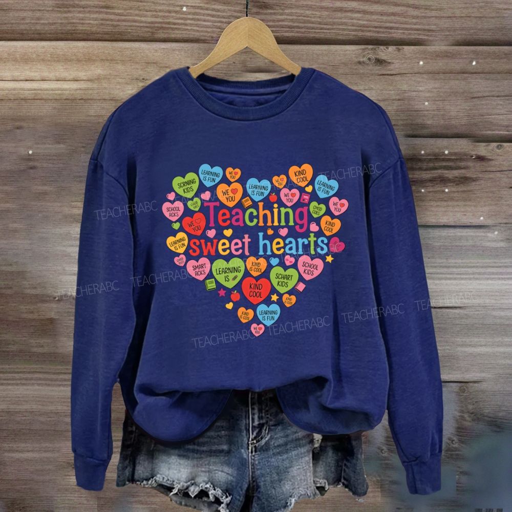Teaching Sweet Hearts Heart Teacher Sweatshirt