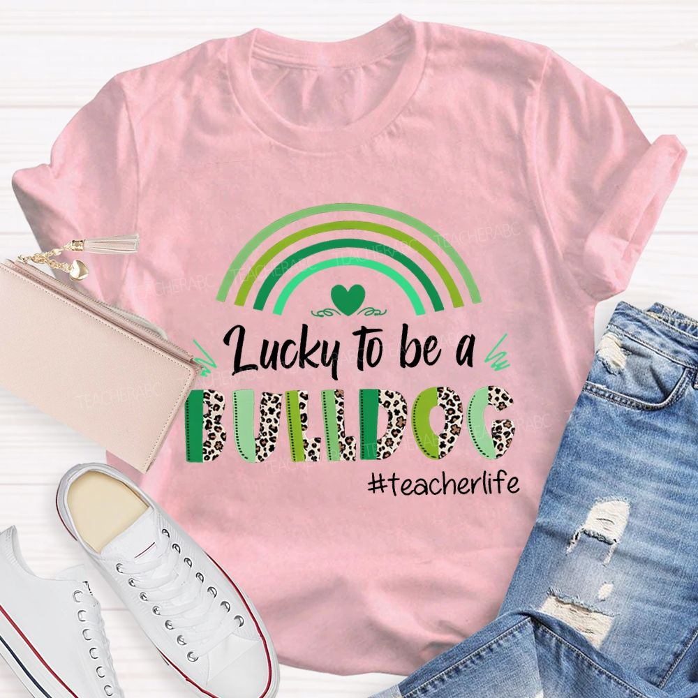 Personalized Mascot Lucky To Be A Bulldog Teacher Life Teacher T-shirt