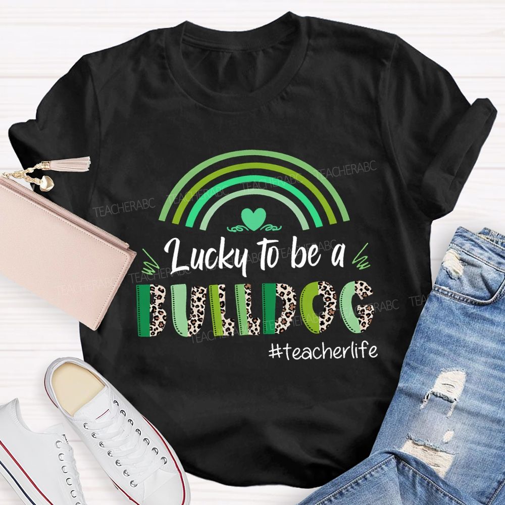 Personalized Mascot Lucky To Be A Bulldog Teacher Life Teacher T-shirt
