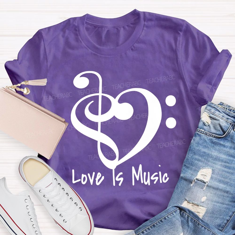 Love Is Music Musical Note Print Teacher T-shirt
