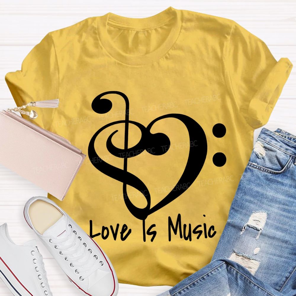 Love Is Music Musical Note Print Teacher T-shirt
