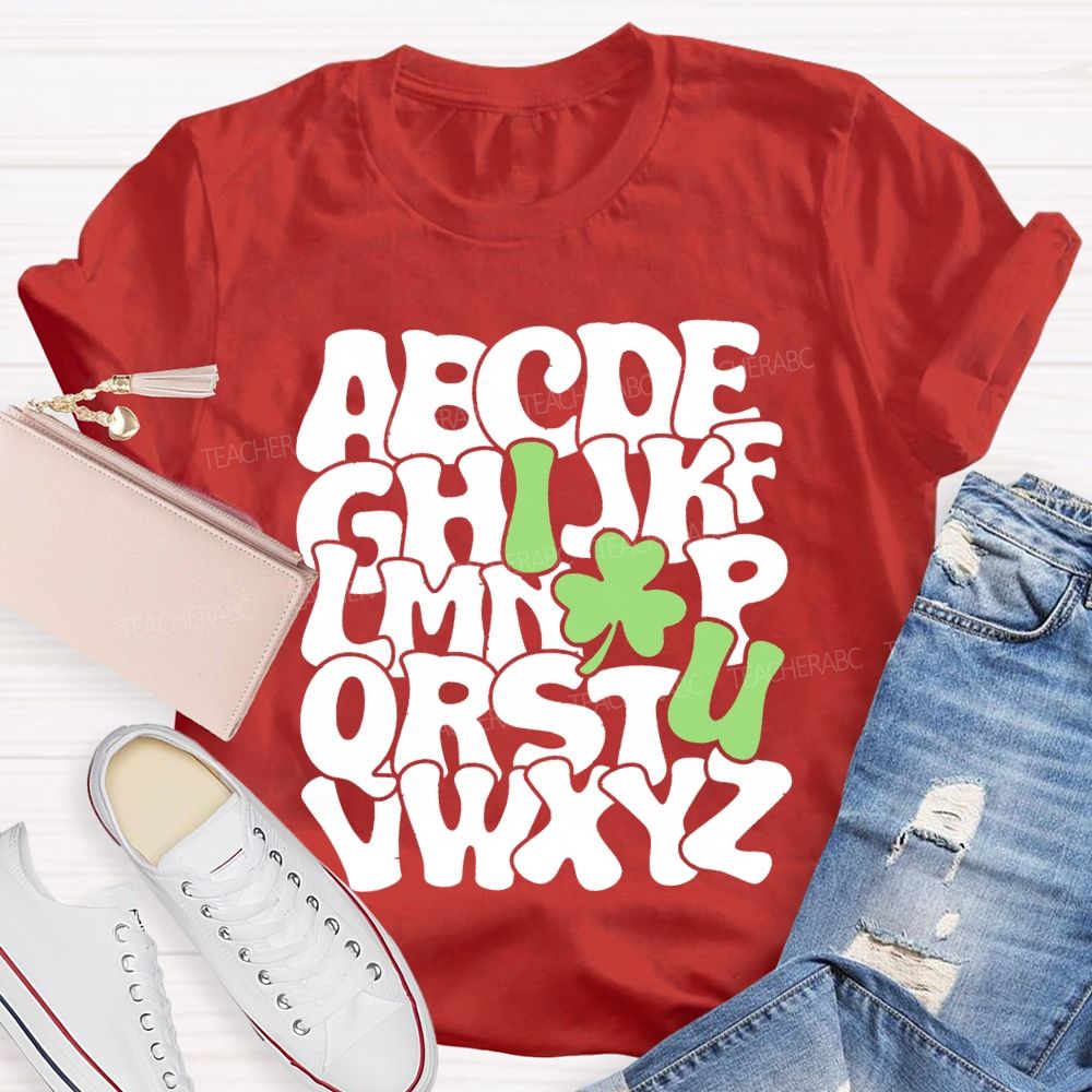 I Love Lucky Clover Alphabet Teacher T-shirt