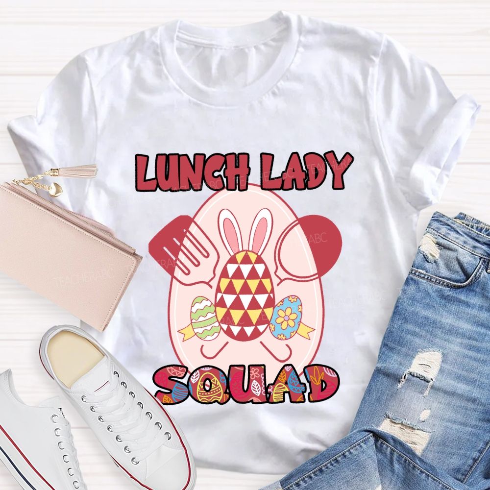 Happy Easter Lunch Lady Squad Teacher T-Shirt